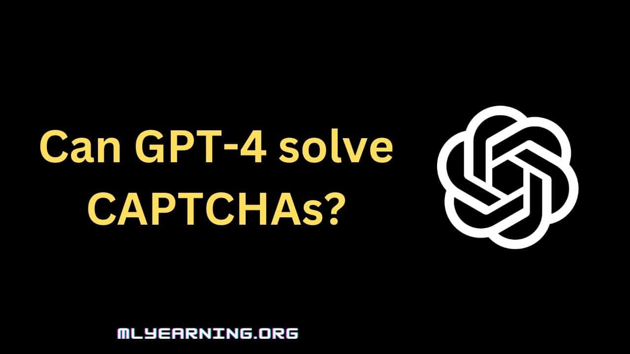 Can GPT-4 solve CAPTCHAs