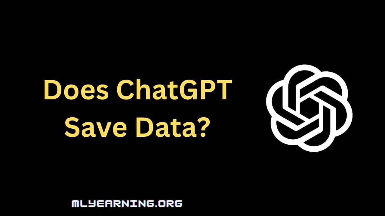 Does ChatGPT Save Data