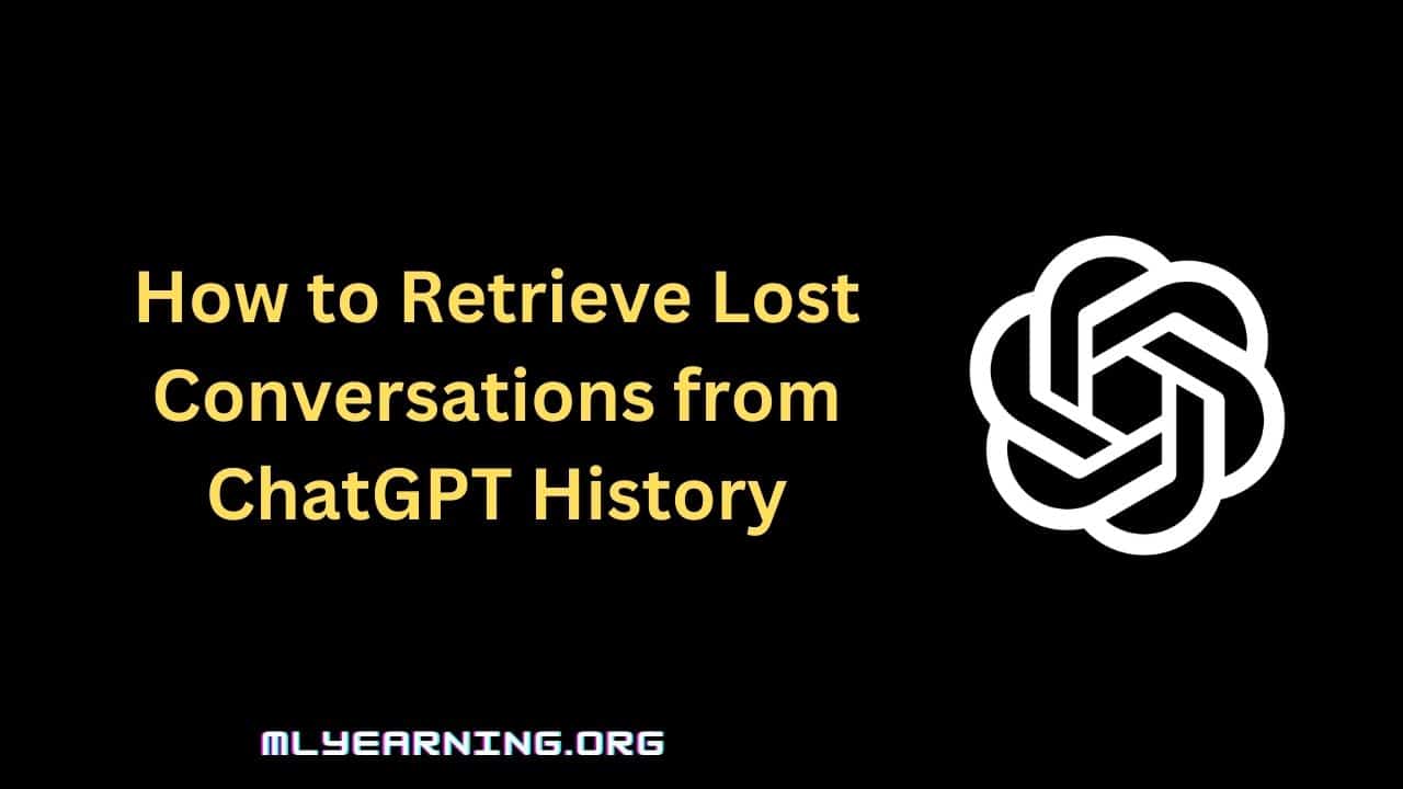 How to Retrieve Lost Conversations from ChatGPT History