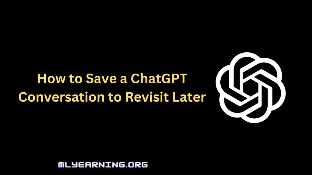 How to Save a ChatGPT Conversation to Revisit Later