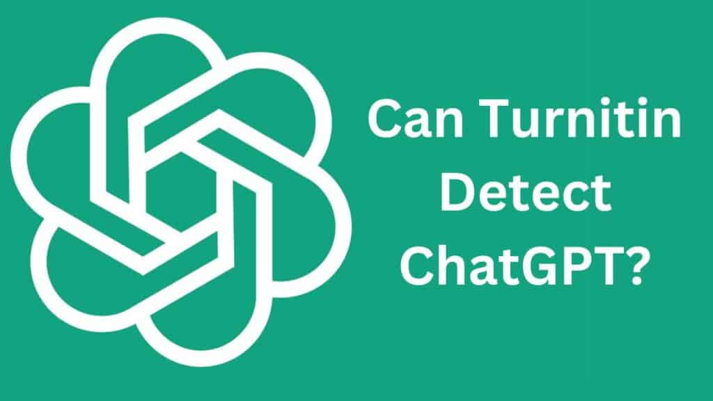 Does Turnitin Detect Chat GPT?
