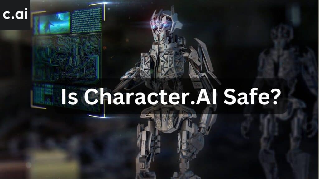 Is Character AI Safe?