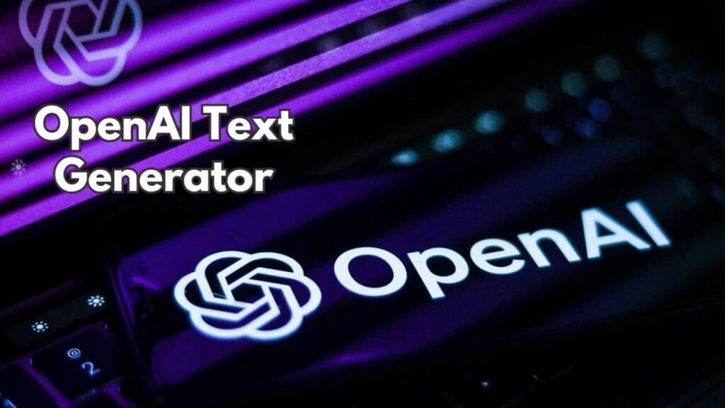 What is an OpenAI Text Generator?